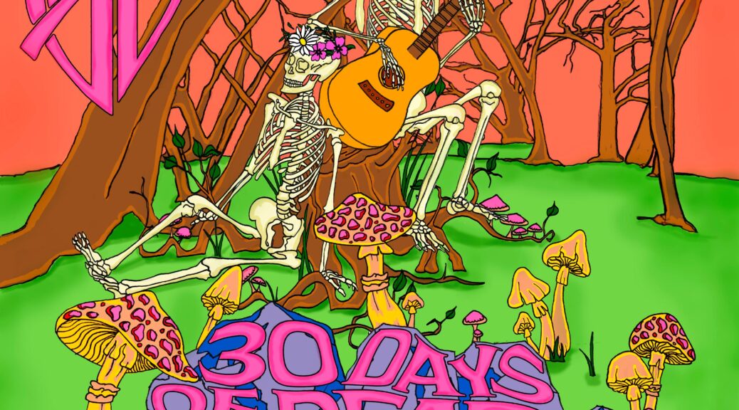 Grateful Dead 30 Days Dead | The Woodstock Whisperer/Jim Shelley