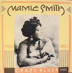 Mamie Smith Crazy Blues | The Woodstock Whisperer/Jim Shelley